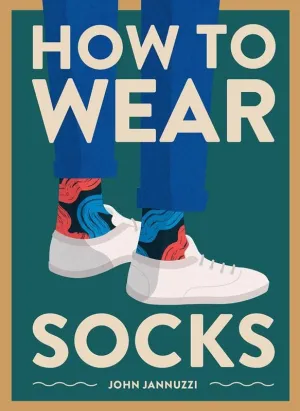 How to Wear Socks - Hardcover